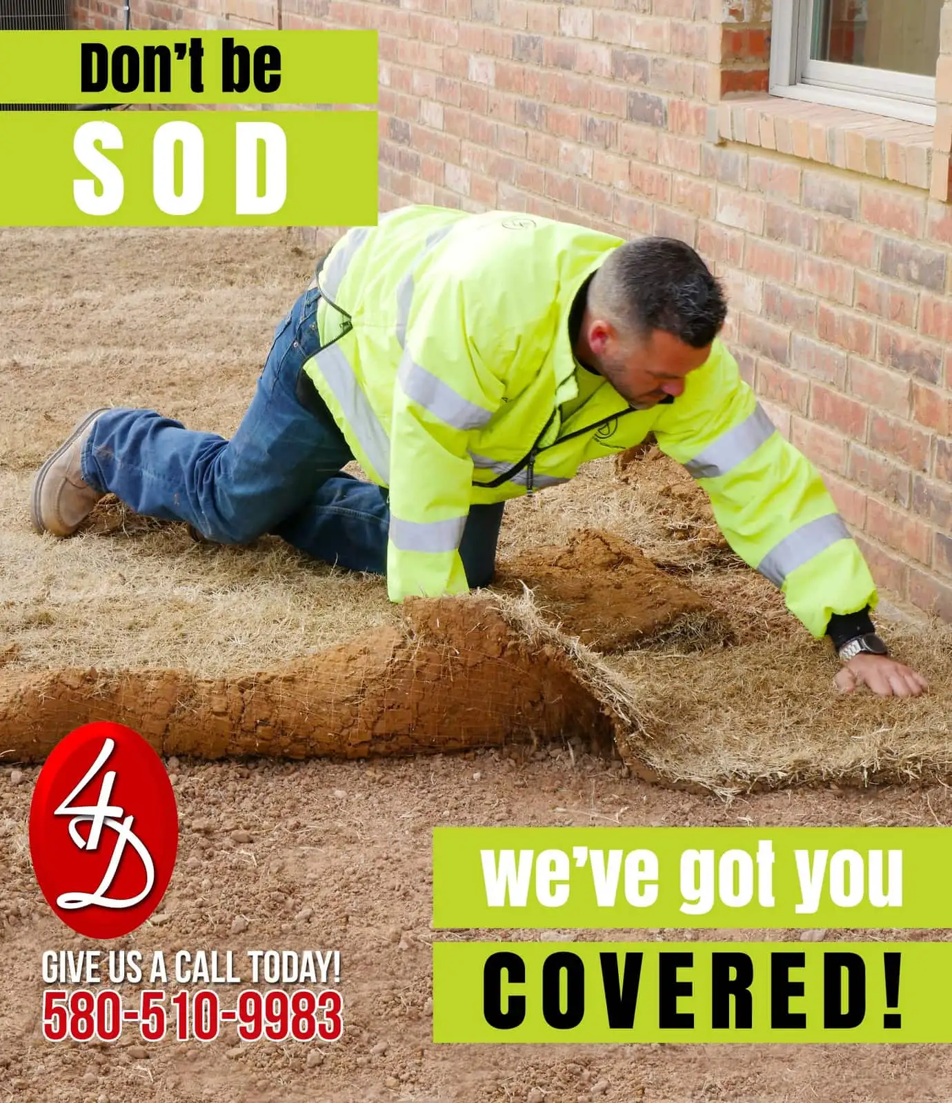 4-D advertisement: crew member rolling back sod, text reads Don’t be sod, we’ve got you covered, call 580-510-9983
